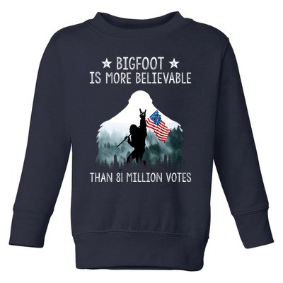 Bigfoot Is More Believable Than 81 Million Votes USA Flag Toddler Sweatshirt