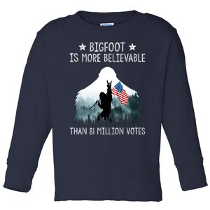 Bigfoot Is More Believable Than 81 Million Votes USA Flag Toddler Long Sleeve Shirt