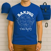 Baking Is My Therapy Apron Gloves Scoop Cup Cake Bakeaholic Cool Gift T-Shirt