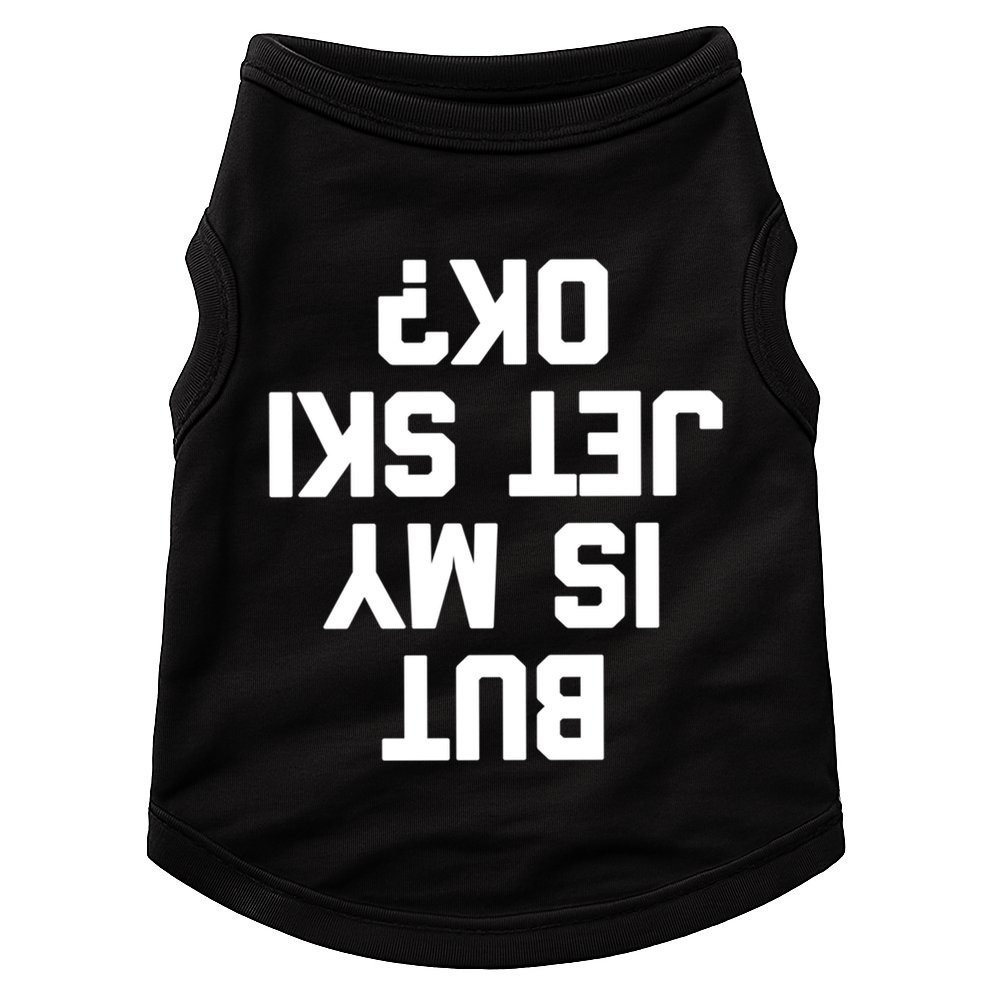 But Is My Jet Ski Ok? Funny Jet Ski Owner Cool Jet Ski Meaningful Gift Doggie Tank