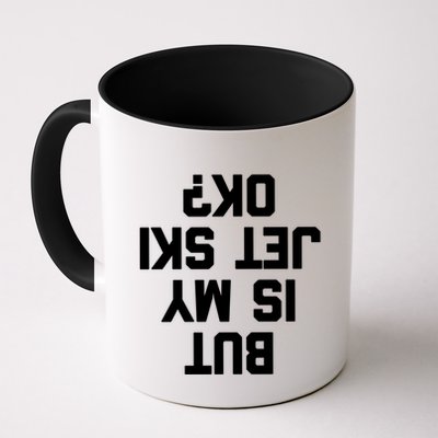 But Is My Jet Ski Ok? Funny Jet Ski Owner Cool Jet Ski Meaningful Gift Mug