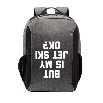 But Is My Jet Ski Ok? Funny Jet Ski Owner Cool Jet Ski Meaningful Gift Vector Backpack