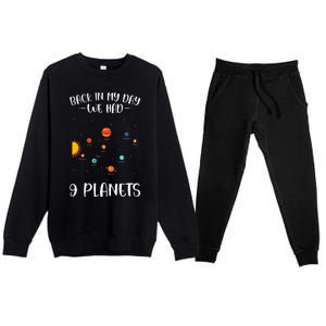 Back In My Day We Had 9 Planets Solar System Astronomy Premium Crewneck Sweatsuit Set