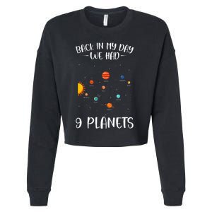 Back In My Day We Had 9 Planets Solar System Astronomy Cropped Pullover Crew