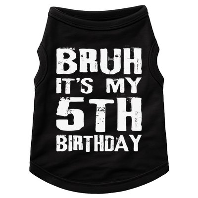Bruh ItS My 5th Birthday 5 Year Old Boy Doggie Tank