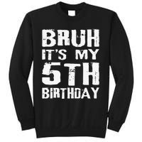 Bruh ItS My 5th Birthday 5 Year Old Boy Sweatshirt