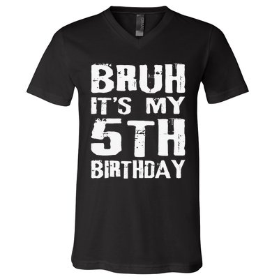 Bruh ItS My 5th Birthday 5 Year Old Boy V-Neck T-Shirt