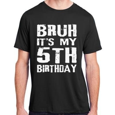 Bruh ItS My 5th Birthday 5 Year Old Boy Adult ChromaSoft Performance T-Shirt