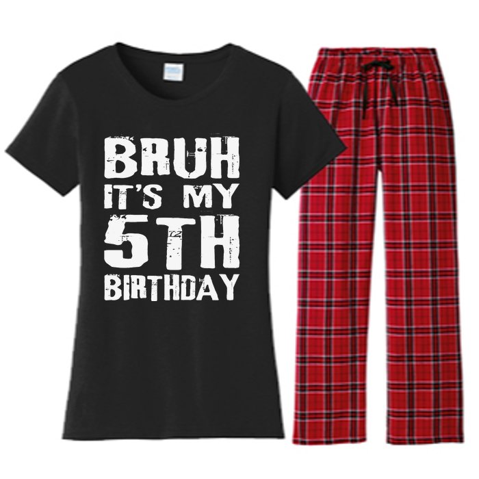 Bruh ItS My 5th Birthday 5 Year Old Boy Women's Flannel Pajama Set