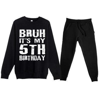 Bruh ItS My 5th Birthday 5 Year Old Boy Premium Crewneck Sweatsuit Set