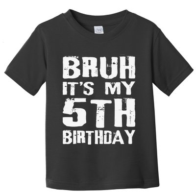 Bruh ItS My 5th Birthday 5 Year Old Boy Toddler T-Shirt