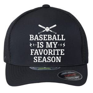 Baseball Is My Favorite Season Great Gift Baseball Lover And Players Gift Flexfit Unipanel Trucker Cap