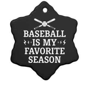 Baseball Is My Favorite Season Great Gift Baseball Lover And Players Gift Ceramic Star Ornament