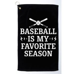 Baseball Is My Favorite Season Great Gift Baseball Lover And Players Gift Platinum Collection Golf Towel