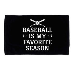 Baseball Is My Favorite Season Great Gift Baseball Lover And Players Gift Microfiber Hand Towel