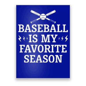 Baseball Is My Favorite Season Great Gift Baseball Lover And Players Gift Poster