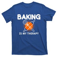 Baking Is My Therapy Bake Baker Cool Gift T-Shirt