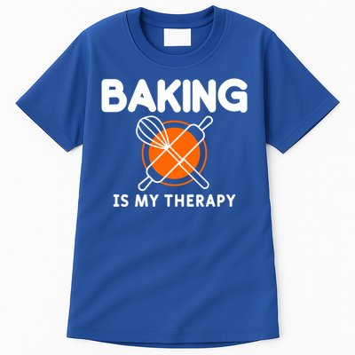 Baking Is My Therapy Bake Baker Cool Gift Tall T-Shirt