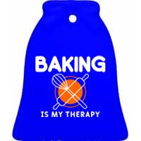 Baking Is My Therapy Bake Baker Cool Gift Ceramic Bell Ornament