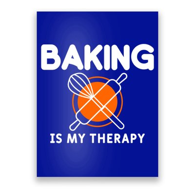 Baking Is My Therapy Bake Baker Cool Gift Poster