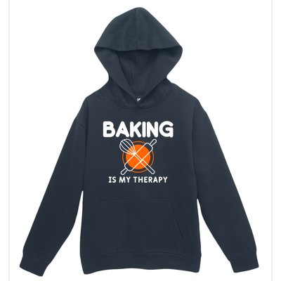 Baking Is My Therapy Bake Baker Cool Gift Urban Pullover Hoodie