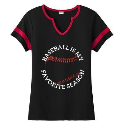 Baseball Is My Favorite Season Meaningful Gift Ladies Halftime Notch Neck Tee