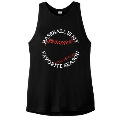 Baseball Is My Favorite Season Meaningful Gift Ladies PosiCharge Tri-Blend Wicking Tank