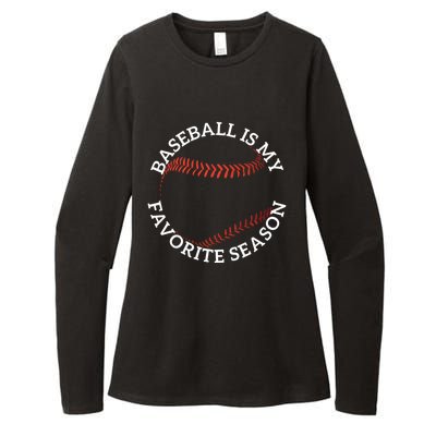 Baseball Is My Favorite Season Meaningful Gift Womens CVC Long Sleeve Shirt