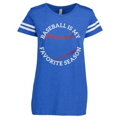 Baseball Is My Favorite Season Meaningful Gift Enza Ladies Jersey Football T-Shirt