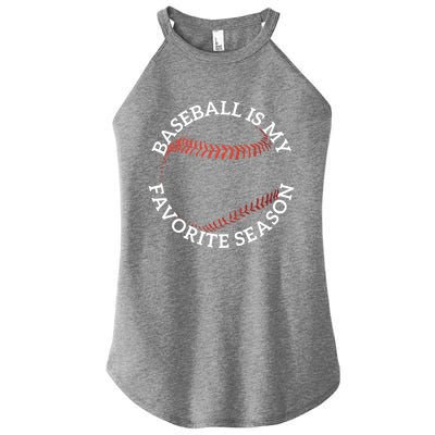 Baseball Is My Favorite Season Meaningful Gift Women's Perfect Tri Rocker Tank