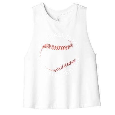 Baseball Is My Favorite Season Meaningful Gift Women's Racerback Cropped Tank