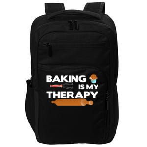 Baking Is My Therapy Bake Baker Cool Gift Impact Tech Backpack