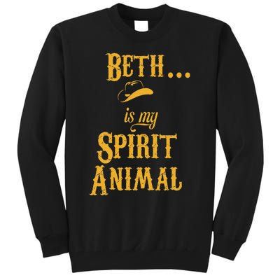 Beth... Is My Spirit Animal Tall Sweatshirt