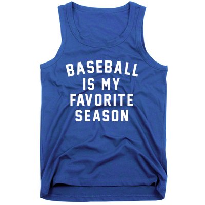 Baseball Is My Favorite Season Baseball Lover Gift Tank Top