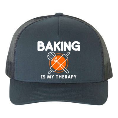 Baking Is My Therapy Bake Baker Gift Yupoong Adult 5-Panel Trucker Hat