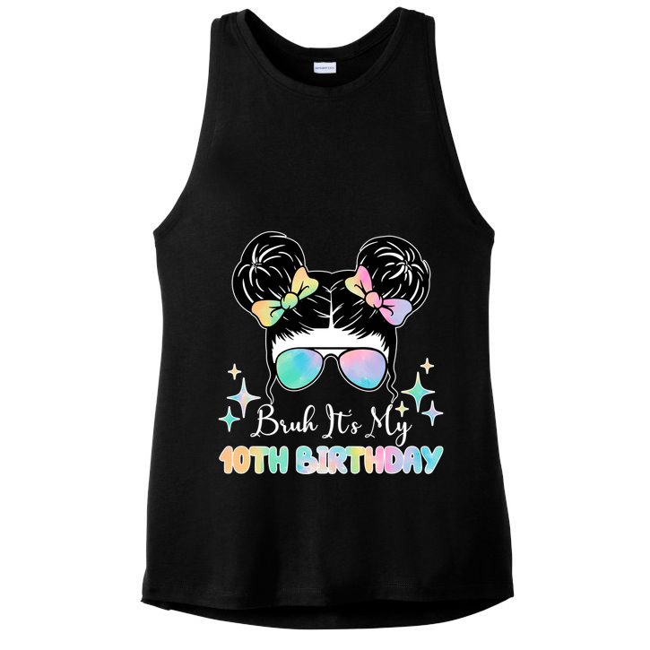 Bruh Its My 10th Birthday Colorful Hair Bun Ladies PosiCharge Tri-Blend Wicking Tank