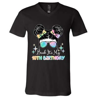 Bruh Its My 10th Birthday Colorful Hair Bun V-Neck T-Shirt