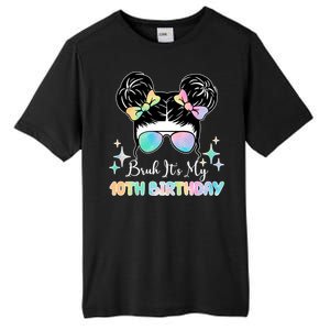 Bruh Its My 10th Birthday Colorful Hair Bun Tall Fusion ChromaSoft Performance T-Shirt