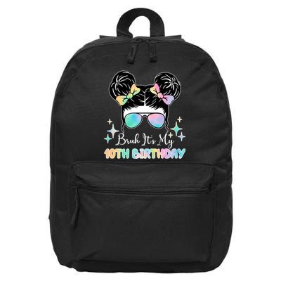 Bruh Its My 10th Birthday Colorful Hair Bun 16 in Basic Backpack