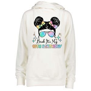 Bruh Its My 10th Birthday Colorful Hair Bun Womens Funnel Neck Pullover Hood