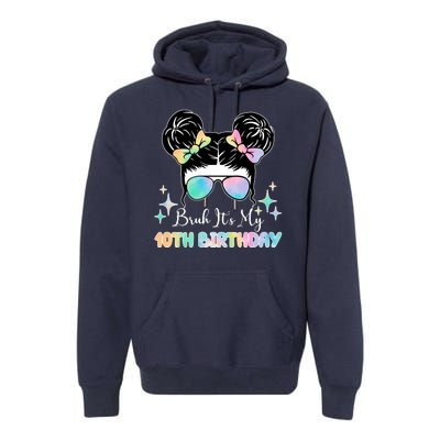 Bruh Its My 10th Birthday Colorful Hair Bun Premium Hoodie