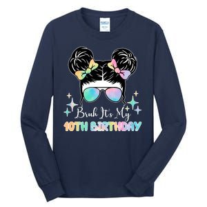 Bruh Its My 10th Birthday Colorful Hair Bun Tall Long Sleeve T-Shirt