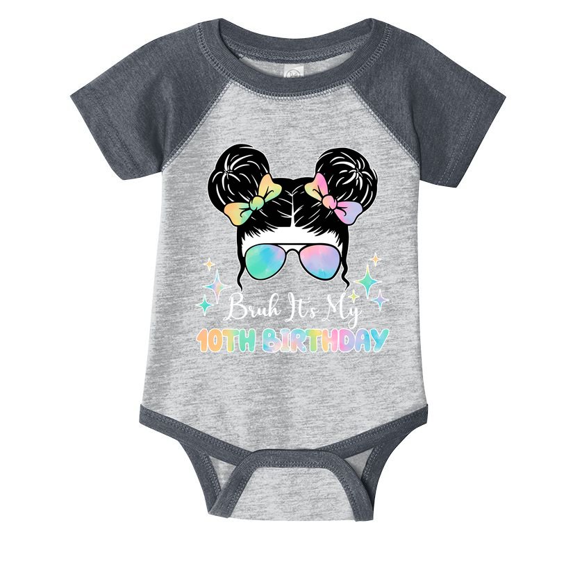 Bruh Its My 10th Birthday Colorful Hair Bun Infant Baby Jersey Bodysuit