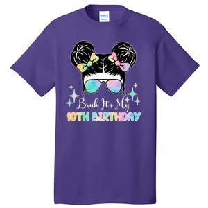 Bruh Its My 10th Birthday Colorful Hair Bun Tall T-Shirt