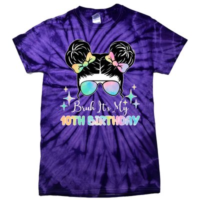 Bruh Its My 10th Birthday Colorful Hair Bun Tie-Dye T-Shirt