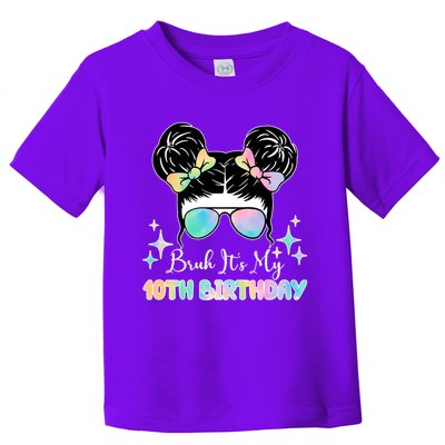 Bruh Its My 10th Birthday Colorful Hair Bun Toddler T-Shirt