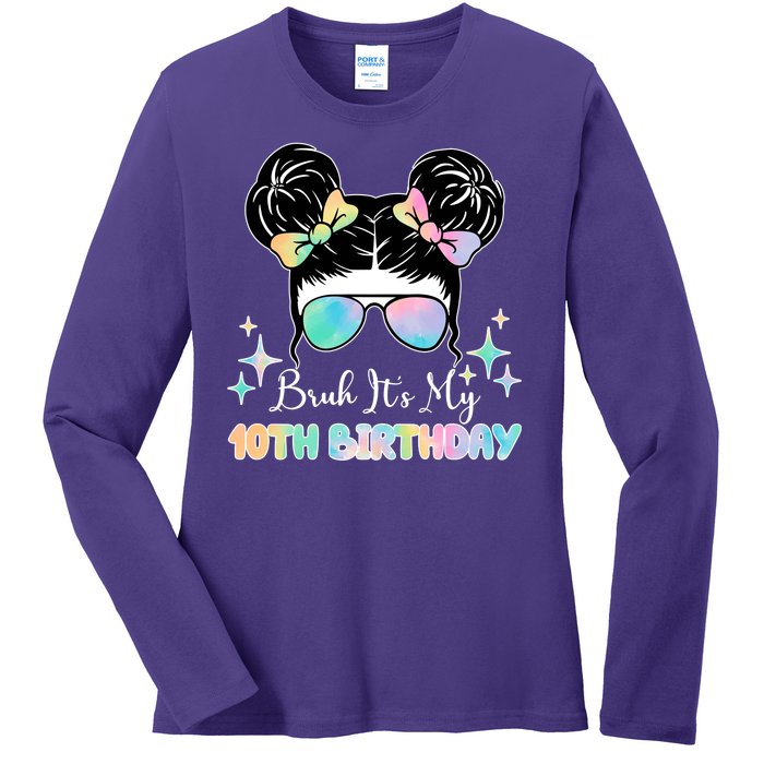 Bruh Its My 10th Birthday Colorful Hair Bun Ladies Long Sleeve Shirt