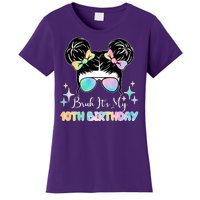 Bruh Its My 10th Birthday Colorful Hair Bun Women's T-Shirt