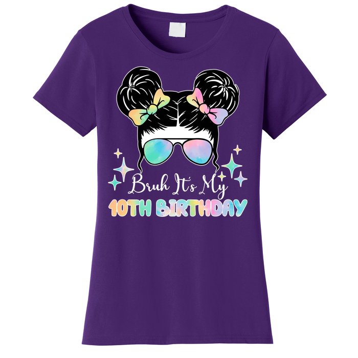 Bruh Its My 10th Birthday Colorful Hair Bun Women's T-Shirt