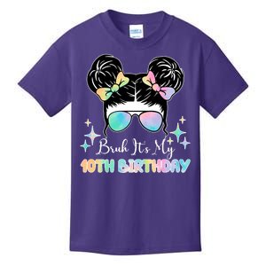 Bruh Its My 10th Birthday Colorful Hair Bun Kids T-Shirt